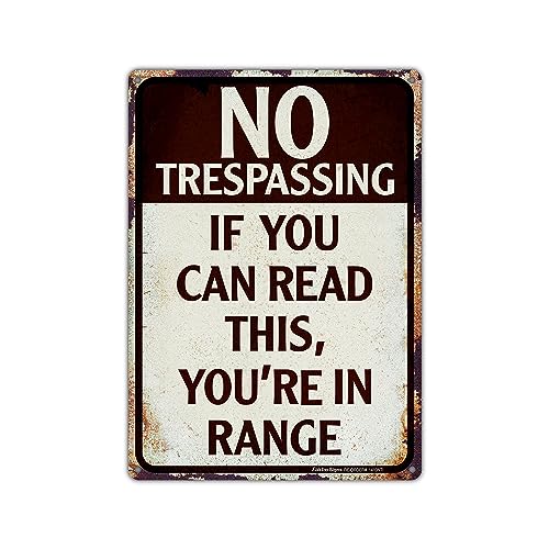 No Trespassing Sign,If You Can Read This You're In Range Metal Sign,14x10 Aluminum Vintage Funny Sign,Wall Decor for Bars,Man Cave,Yard,Reflective,Weather/Fade Resistant