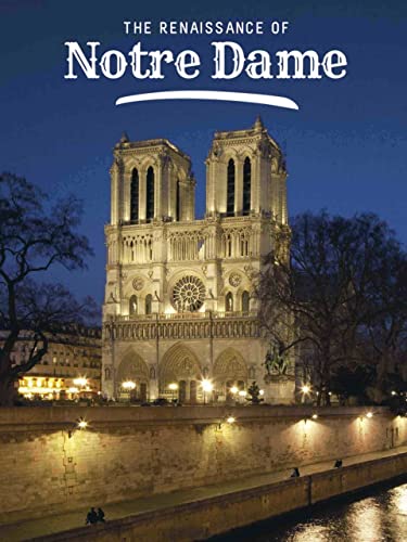 The Renaissance of Notre-Dame