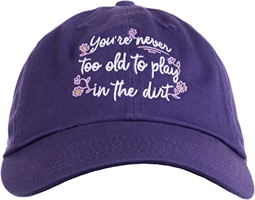 Never Too Old to Play in Dirt | Funny Gardener Gardening Baseball Cap Dad Style Hat Men Women-(Purple)