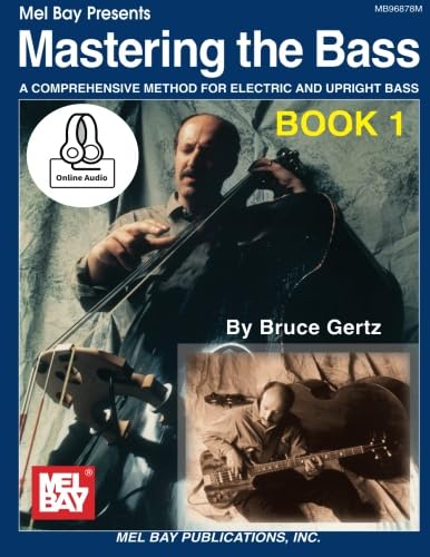 Mastering the Bass Book 1: A Comprehensive Method for Electric and Upright Bass