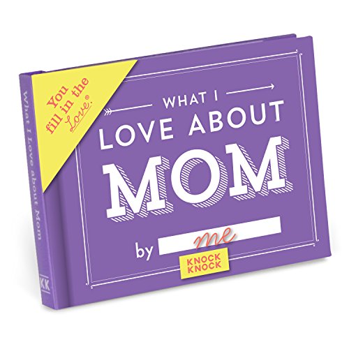 Knock Knock What I Love about Mom Fill in the Love Book Fill-in-the-Blank Gift Journal, 4.5 x 3.25-inches