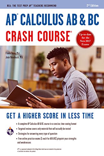 AP Calculus AB & BC Crash Course Book + Online: Get a Higher Score in Less Time (Advanced Placement (AP) Crash Course)