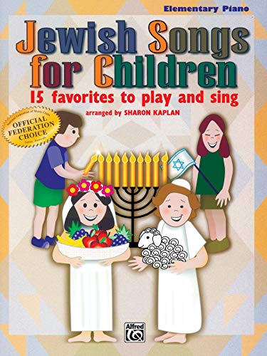 Jewish Songs for Children: 15 Favorites to Play and Sing