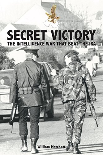 Secret Victory: The Intelligence War that beat the IRA