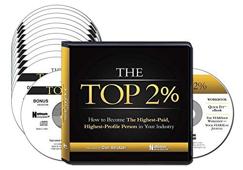 The Top 2%: How to Become the Highest-Paid, Highest-Profile Person in Your Industry (11 CDs, Writable PDF Workbook, Quick Fit eBook & Bonus CD of '2 Minutes to 2 Exercises)