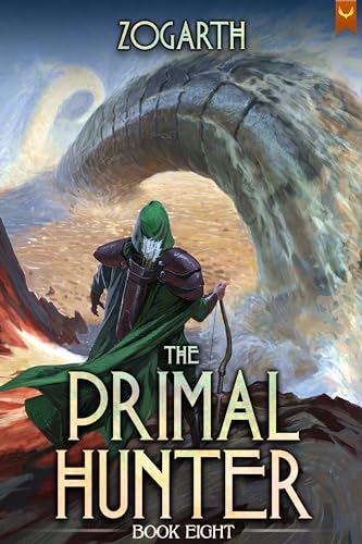 The Primal Hunter 8: A LitRPG Adventure