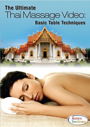 The Ultimate Thai Massage Video: Basic Table Techniques - Massage Therapy Training DVD - Learn How To Do Table Thai Yoga Massage - This Video Was Featured in Skin Inc. and Positive Health Magazine - Very Informative - Great Content (1 Hr. 48 Mins.)