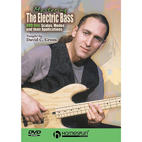 Mastering the Electric Bass, Vol. 1: Scales,Modes and Their Applications
