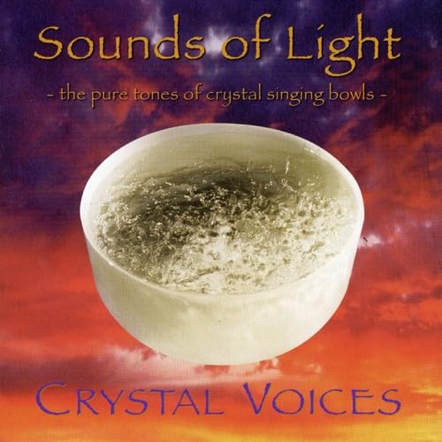 Sounds of Light: Pure Tones Crystal Singing Bowls