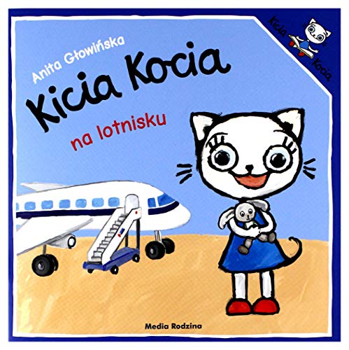Kicia Kocia na lotnisku - Anita GĹowiĹska [KSIÄĹťKA]