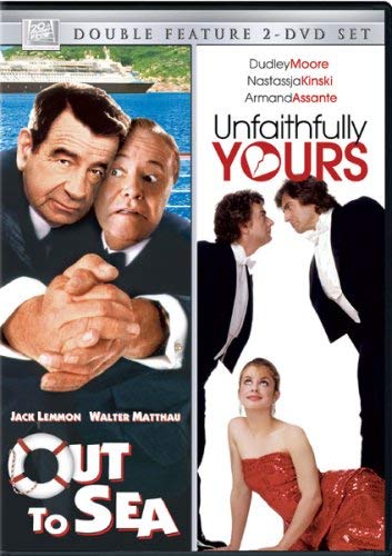Out to Sea/Unfaithfully Yours