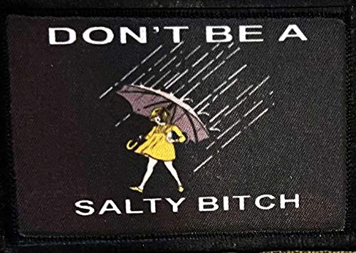 Don't Be Salty Morale Patch -Get it from RedheadedTshirts-or It's Cheap Knockoff-