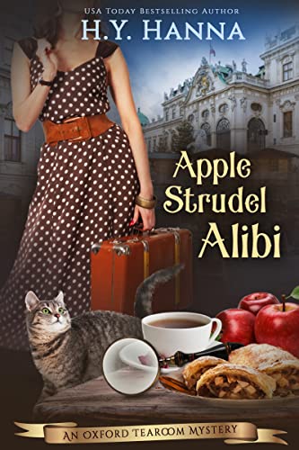 Apple Strudel Alibi (Oxford Tearoom Mysteries ~ Book 8): a traditional whodunit mystery cozy crime set in Vienna