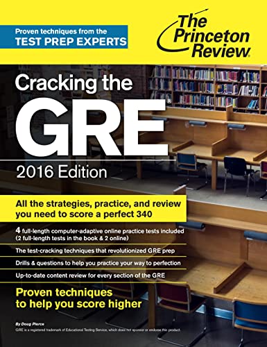 Cracking the GRE with 4 Practice Tests, 2016 Edition (Graduate School Test Preparation)