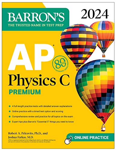 AP Physics C Premium, 2024: 4 Practice Tests + Comprehensive Review + Online Practice (Barron's AP Prep)