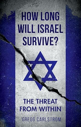 How Long Will Israel Survive?: The Threat From Within