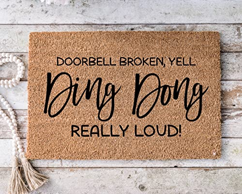 Doorbell Broken Yell ding Dong Really Loud, Funny Doormat, Housewarming Gift, Welcome Mat, Funny Door Mat, Closing Gift, Wedding Gift 16x24 Inch