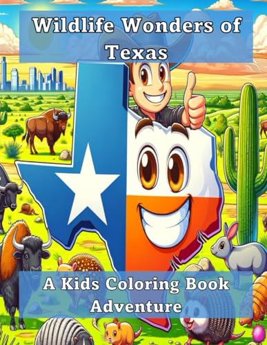 Wildlife Wonders of Texas: A Kids Coloring Book Adventure (Wildlife Wonders Kids Coloring Books)