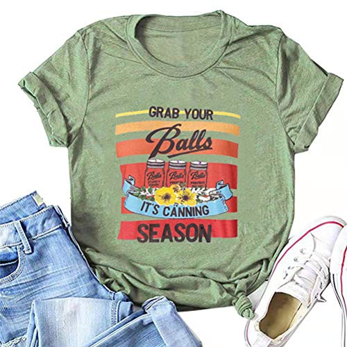 Noffish Grab Your Balls It's Canning Season Canning Tshirt for Women (2-Green, X-Large)