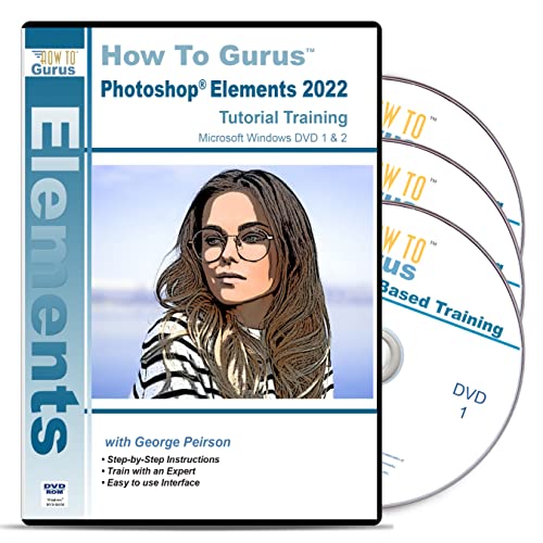 Adobe Photoshop Elements 2022 Training Course from How To Gurus for Microsoft Windows - 3 DVDs 12.5 Hours in 179 Software Tutorials with Easy to Follow Videos plus Tips and Tricks