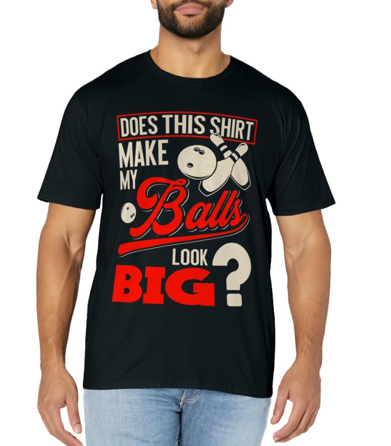 Bowling Balls - Funny Bowler Gift T-Shirt