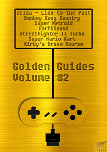 Golden Guides #2 incl. The Legend of Zelda A Link to the Past Donkey Kong Country Super Metroid Earthbound Streetfighter II Turbo Super Mario Kart Kirby's ... Course: over 1200 pages quality content