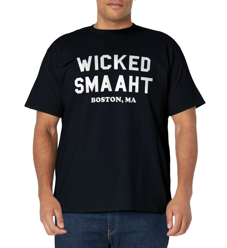 Wicked Smaaht, Boston, MA, Funny Boston Gift T-Shirt