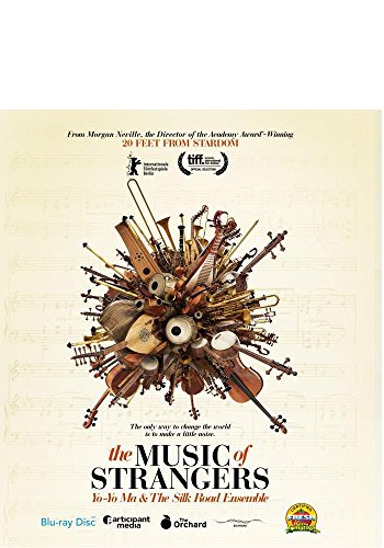 The Music of Strangers: Yo-Yo Ma & the Silk Road Ensemble [Blu-ray]