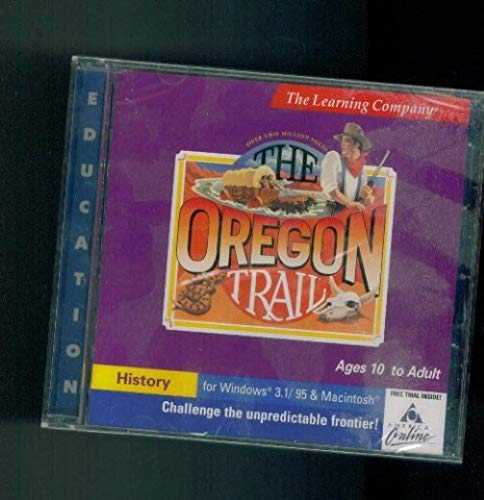 THE OREGON TRAIL. THE LEARNING COMPANY. HISTORY. CHALLENGE THE UNPREDICTABLE FROTNIER. FOR WINDOWS 3.1/95 & MACINTOSH. AGES 10 TO ADULT.