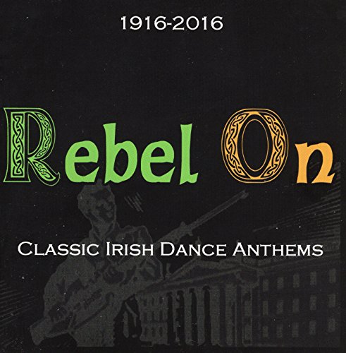 CLASSIC IRISH DANCE ANTHEMS 1916 - 2016 A NATION ONCE AGAIN CD
