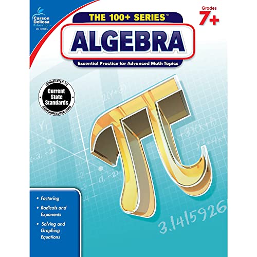 Carson Dellosa The 100+ Series: Grade 7 and Up Algebra 1 Workbook, Fractions, Ratios, Algebra Equations & More, 7th Grade Math Algebra 1 Workbook With ... Classroom or Homeschool Curriculum (Volume 2)