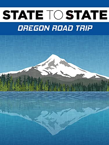 State to State: Oregon Road Trip