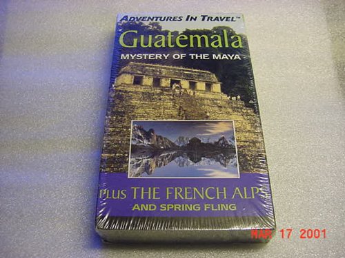 VHS Video Tape Of Adventures In Travel Guatemala Mystery Of The Maya Plus The French Alp And Spring Fling.