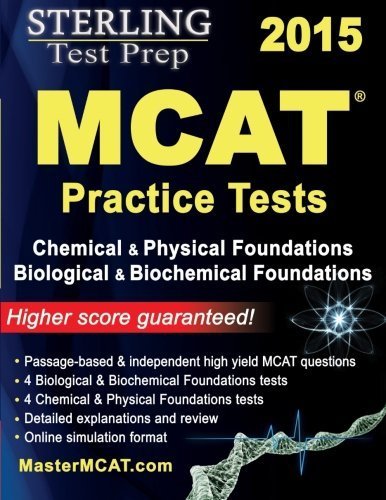 Sterling Test Prep MCAT Practice Tests: Chemical & Physical + Biological & Biochemical Foundations