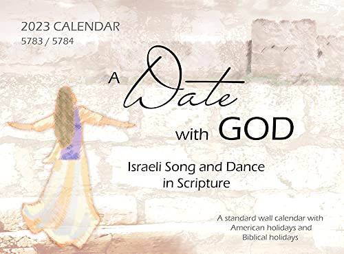 2023 Calendar - A Date with God, Israeli Song and Dance in Scripture / Messianic Calendar / Christian Calendar / Judaica