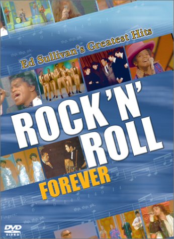 Rock 'N' Roll Forever: Ed Sullivan's Greatest Hits [DVD]