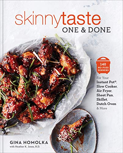 Skinnytaste One and Done: 140 No-Fuss Dinners for Your Instant Pot, Slow Cooker, Air Fryer, Sheet Pan, Skillet, Dutch Oven, and More: A Cookbook