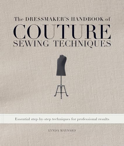 The Dressmaker's Handbook of Couture Sewing Techniques: Essential Step-by-Step Techniques for Professional Results