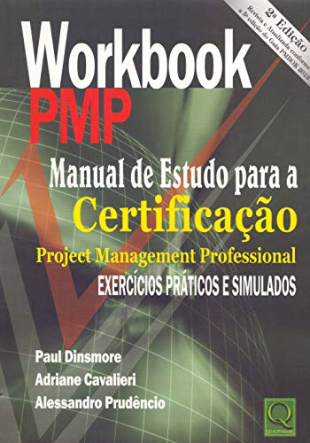 Workbook PMP. Manual de Estudo Para a Certificação PMP. Exercícios Práticos