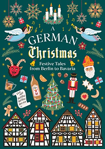 A German Christmas: Festive Tales From Berlin to Bavaria (Vintage Christmas Tales)