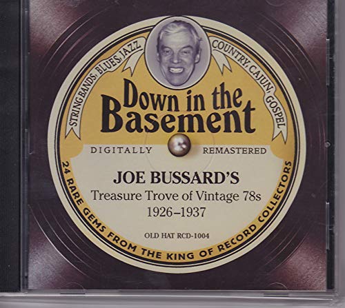 Down In The Basement: Joe Bussard's Treasure Trove of Vintage 78s 1926-1937 (Jewel Case with 28-page booklet)
