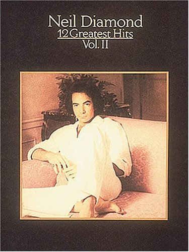Neil Diamond: 12 Greatest Hits, Vol. II