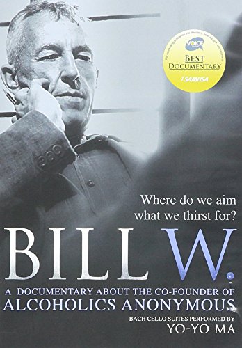 Bill W. - A Documentary About the Co-founder of Alcoholics Anonymous