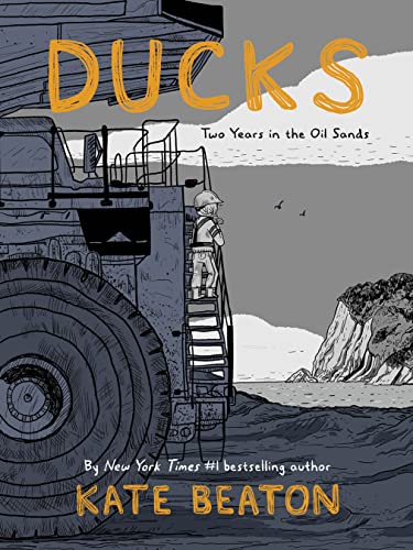 Ducks: Two Years in the Oil Sands