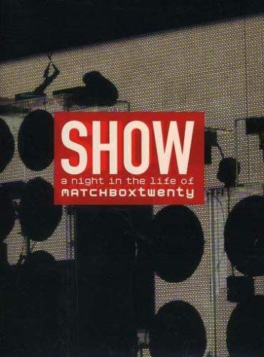 Show: A Night in the Life of Matchbox Twenty [DVD]
