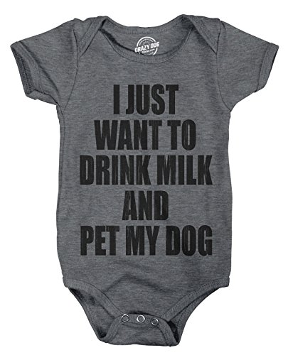 Creeper I Just Want To Drink Milk And Pet My Dog Funny Newborn Baby Shirt Cool Funny Baby Onesies Food Onesie for Baby Funny Dog Onesie Novelty Onesie Dark Grey 6 Months