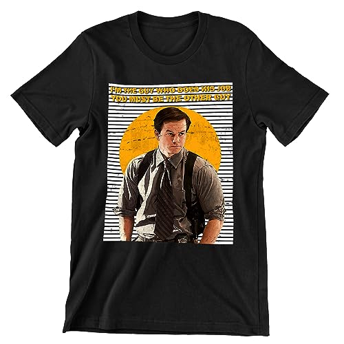 XBY MEMES Frank Costello The Departed I'm The Guy Who Does His Job You Must Be The Other Guy Movie T-Shirt