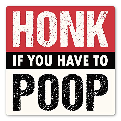 Crafted-Brand Honk If You Have to Poop Car Magnet | Magnetic Prank Bumper Sticker (5 X 5 Inch)