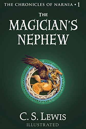 The Magician's Nephew: The Classic Fantasy Adventure Series (Official Edition) (Chronicles of Narnia Book 1)
