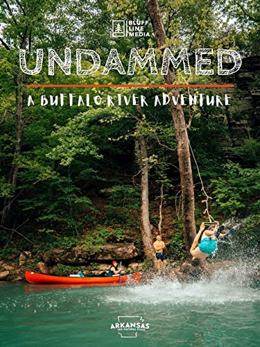 Undammed: A Buffalo River Adventure